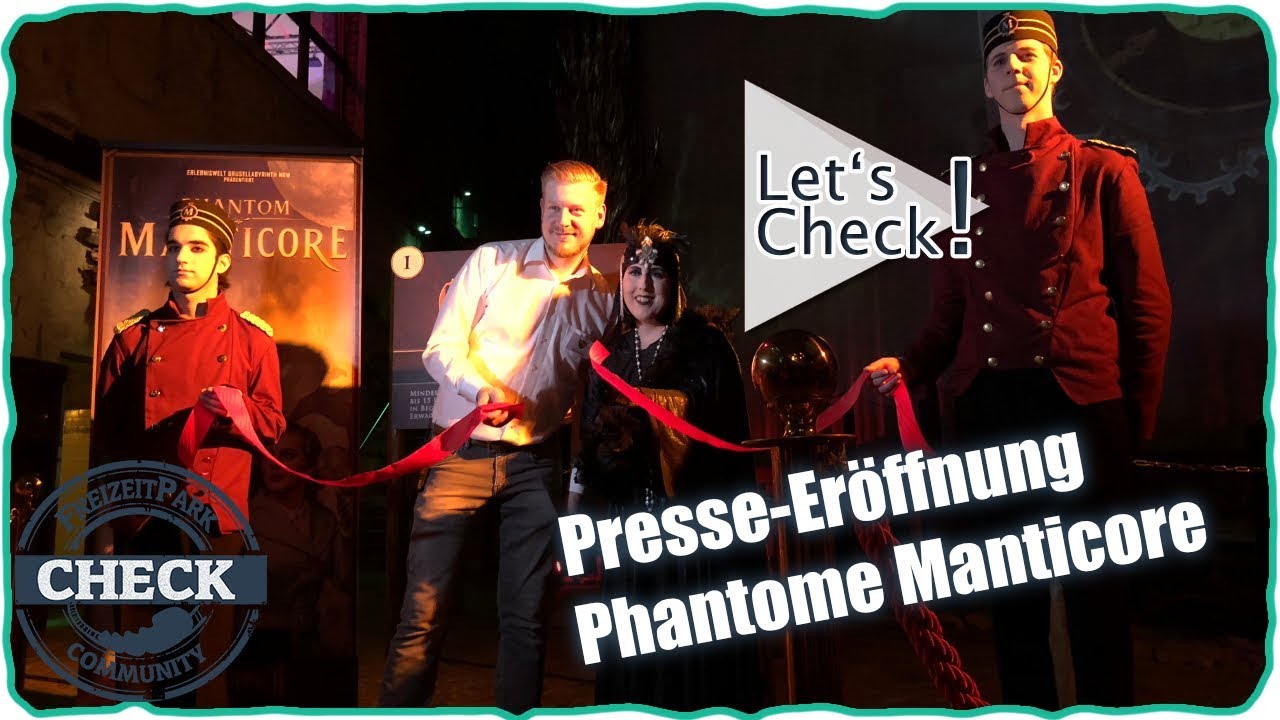 Erlebniswelt Grusellabyrinth NRWPresse-Eröffnung Phantom Manticore 12.07.2018