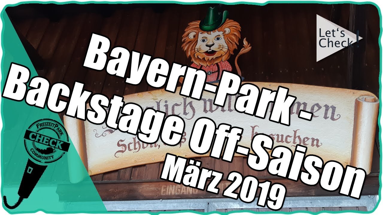 Bayern - Park - Backstage (Off Saison März 2019)