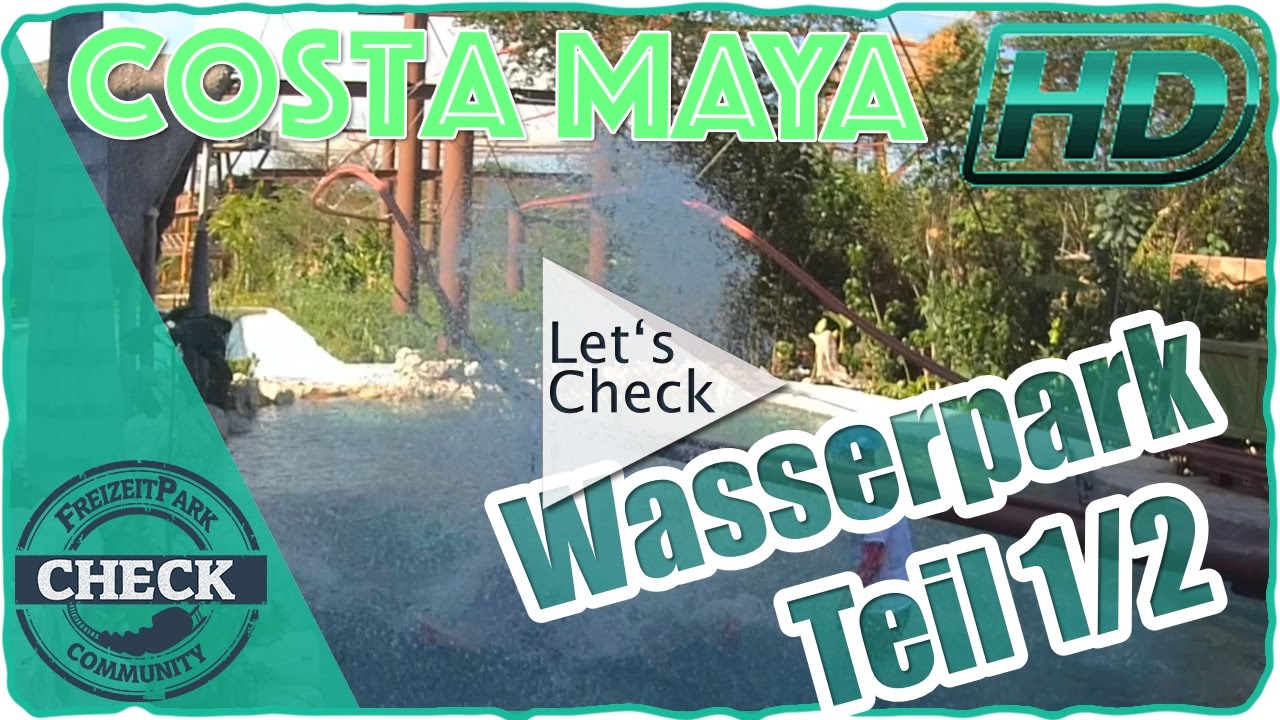 Costa Maya (Mexico) Wasserpark Check 2017 Teil 1/2
