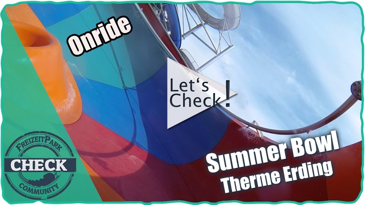 Therme Erding - Summer Bowl - Onride